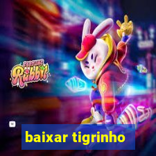 baixar tigrinho